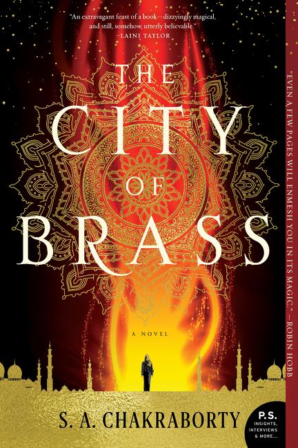 Item #336322 The City of Brass: A Novel (The Daevabad Trilogy). S. A. Chakraborty