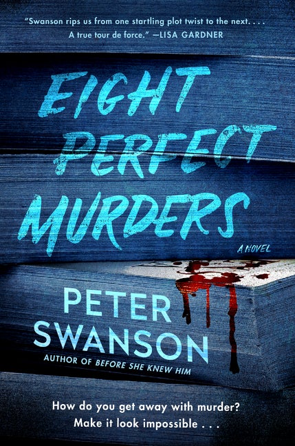 Item #337262 Eight Perfect Murders: A Novel (Malcolm Kershaw). Peter Swanson