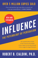 Item #424821 Influence: The Psychology of Persuasion (Expanded). Robert B Cialdini, Robert B.,...