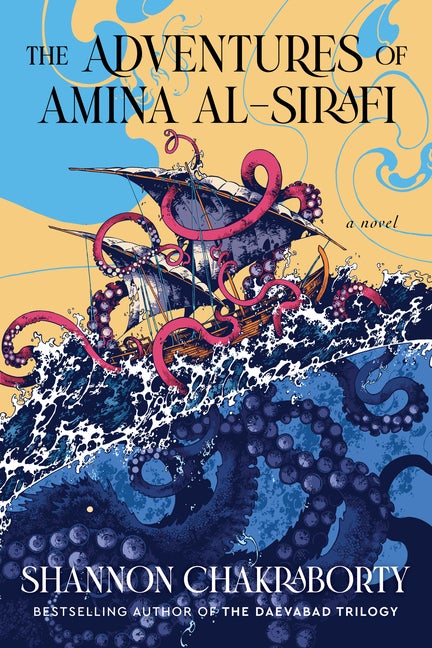 Item #329461 The Adventures of Amina al-Sirafi: A Novel. Shannon Chakraborty