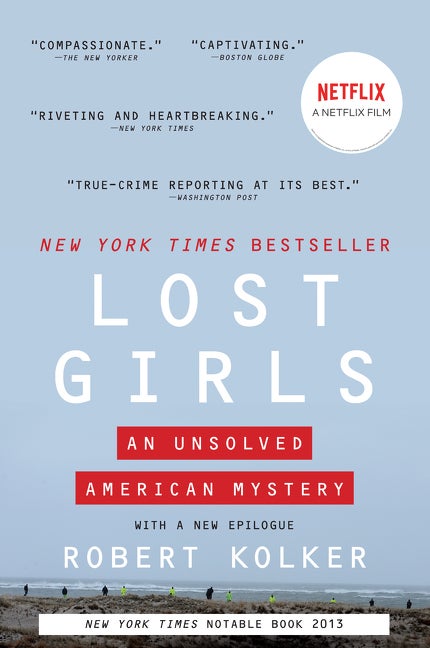 Item #354927 Lost Girls: An Unsolved American Mystery. Robert Kolker