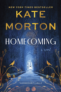 Item #355674 Homecoming: A Historical Mystery. Kate Morton