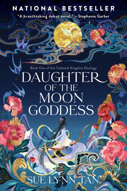 Item #350870 Daughter of the Moon Goddess: A Novel (Celestial Kingdom, 1). Sue Lynn Tan