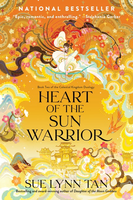 Item #358305 Heart of the Sun Warrior: A Novel (Celestial Kingdom, 2). Sue Lynn Tan