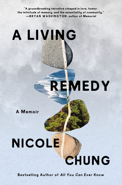 Item #346909 A Living Remedy: A Memoir. Nicole Chung