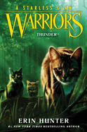 Item #342365 Warriors: A Starless Clan #4: Thunder. Erin Hunter