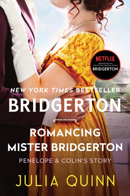 Item #357987 Romancing Mister Bridgerton: Penelope & Colin's Story, The Inspiration for...
