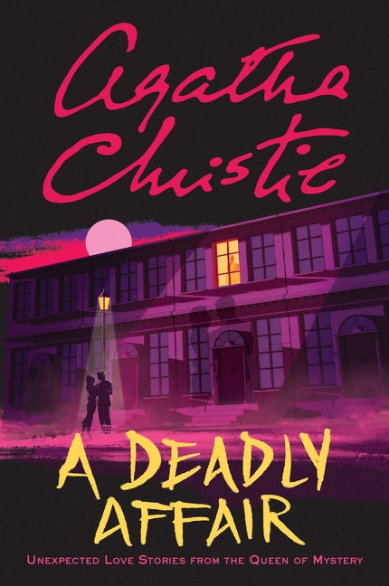 Item #354352 A Deadly Affair: Unexpected Love Stories from the Queen of Mystery. Agatha Christie
