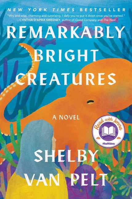 Item #352678 Remarkably Bright Creatures: A Novel. Shelby Van Pelt
