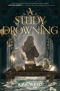 Item #350721 A Study in Drowning. Ava Reid