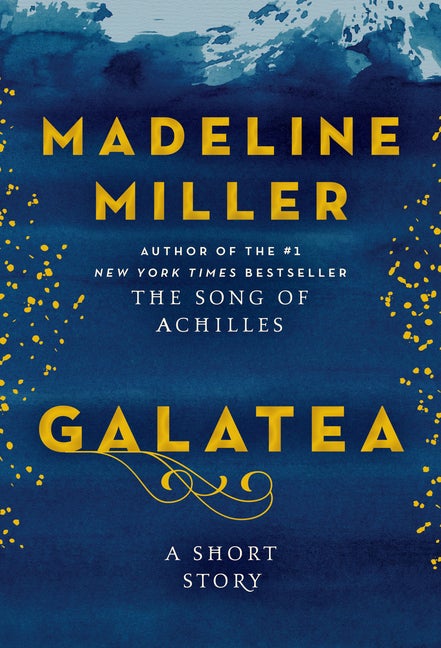 Item #321957 Galatea: A Short Story. Madeline Miller
