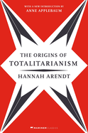 Item #436694 Origins of Totalitarianism: With a New Introduction by Anne Applebaum. Hannah...