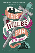 Item #431942 This Will Be Fun. E. B Asher