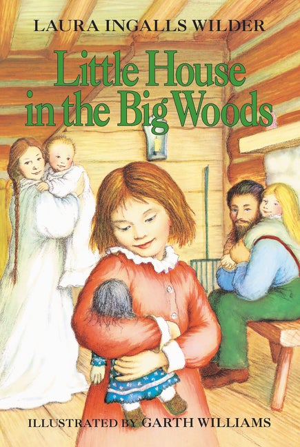 Item #339318 Little House in the Big Woods. Laura Ingalls Wilder