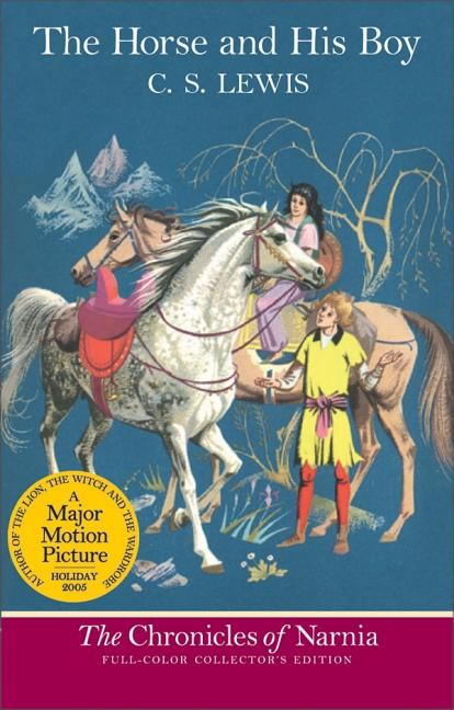 Item #325301 The Horse and His Boy (The Chronicles of Narnia, Full-Color Collector's Edition). C....