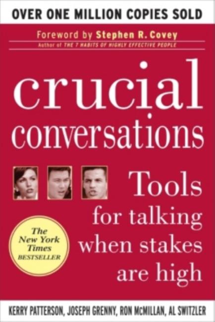Item #350354 Crucial Conversations: Tools for Talking When Stakes are High. Kerry Patterson,...