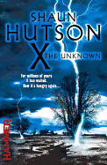 Item #341706 X the Unknown. Shaun Hutson