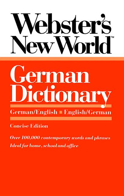 Item #292748 Webster's New World German Dictionary: German/English English/German. Peter Terrel,...