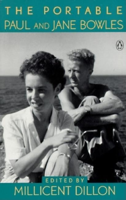 Item #195444 The Portable Paul and Jane Bowles (Viking Portable Library). Jane Bowles Paul Bowles
