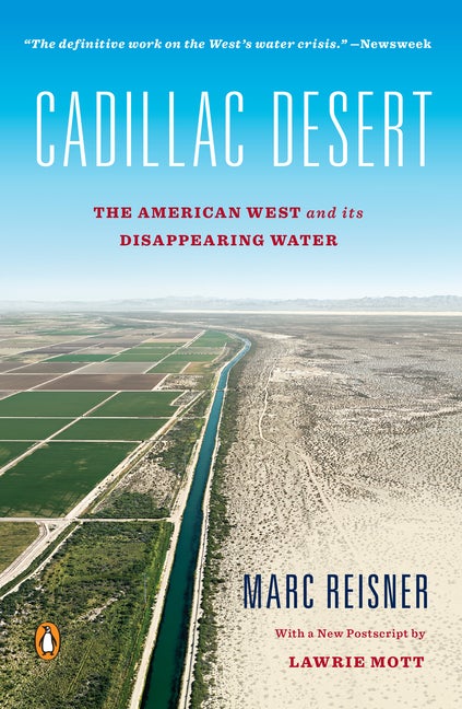 Item #341120 Cadillac Desert: The American West and Its Disappearing Water, Revised Edition. Marc...