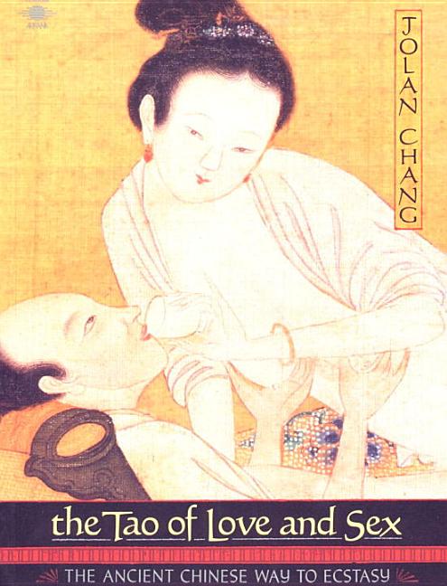 Item #297889 The Tao of Love and Sex. Jolan Chang