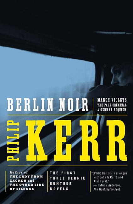 Item #349132 Berlin Noir: March Violets; The Pale Criminal; A German Requiem. Philip Kerr