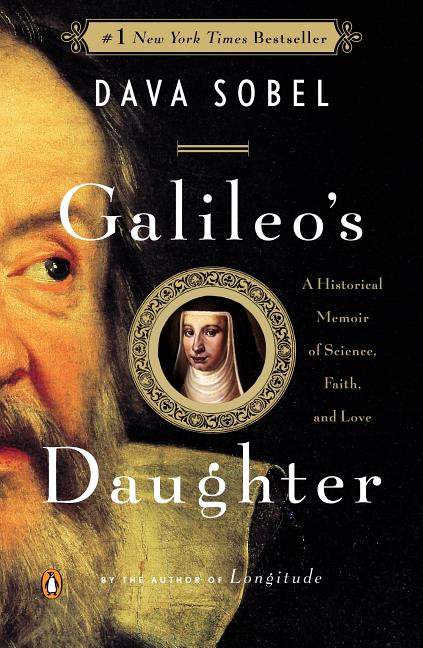 Item #316231 Galileo's Daughter: A Historical Memoir of Science, Faith, and Love. Dava Sobel