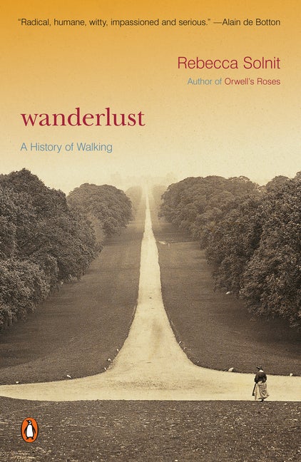 Item #328648 Wanderlust: A History of Walking. Rebecca Solnit