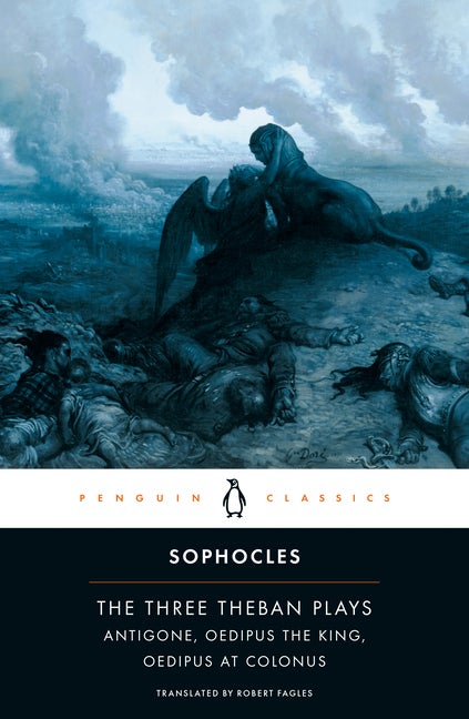 Item #445408 The Three Theban Plays: Antigone; Oedipus the King; Oedipus at Colonus. Sophocles