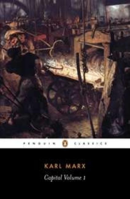 Item #356075 Capital: Volume 1: A Critique of Political Economy (Penguin Classics). Karl Marx