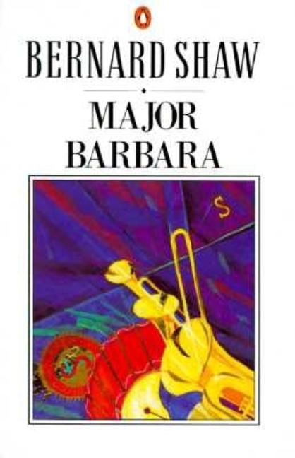 Item #7518 Major Barbara (Shaw Library). George Bernard Shaw
