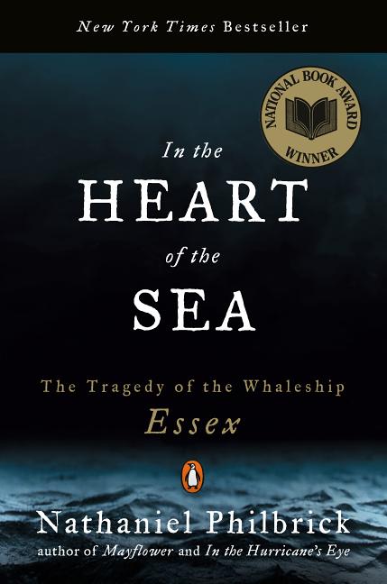 Item #300106 In the Heart of the Sea: The Tragedy of the Whaleship Essex. Nathaniel Philbrick