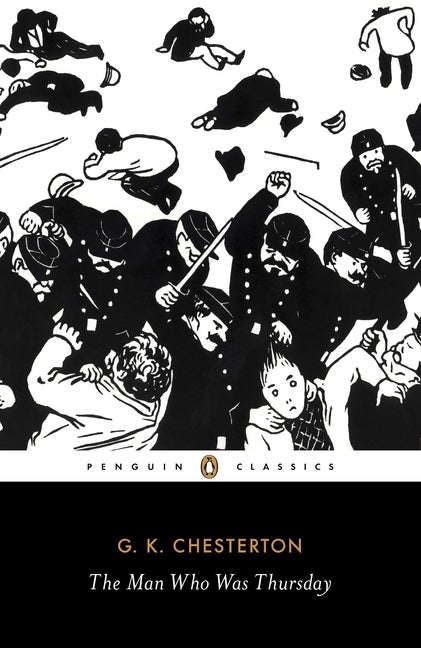 Item #350618 The Man Who Was Thursday: A Nightmare (Penguin Classics). G. K. Chesterton
