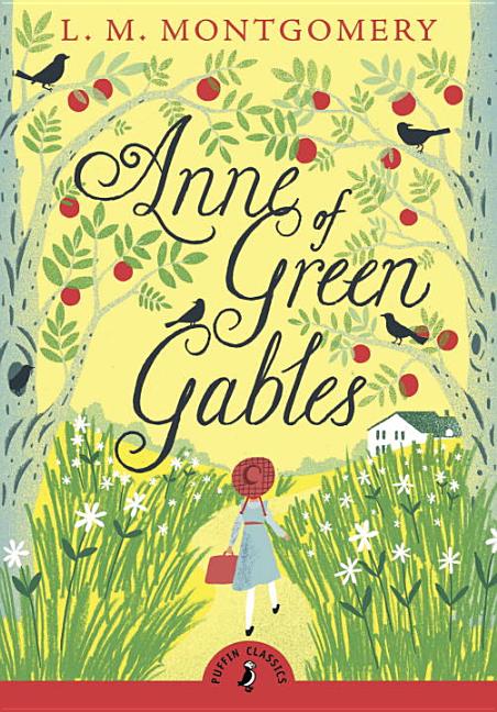 Item #343819 Anne of Green Gables (Puffin Classics). L. M. Montgomery.