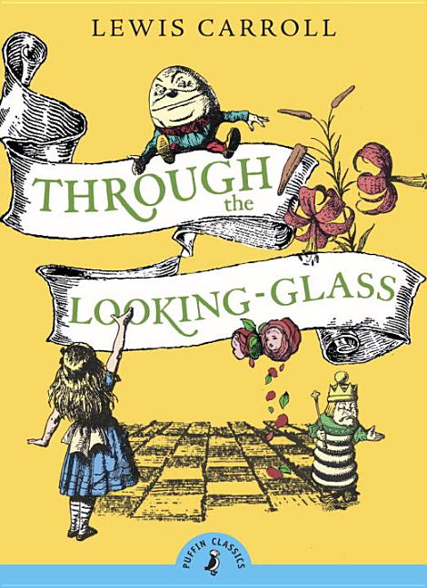 Item #306240 Through the Looking-Glass (Puffin Classics). Lewis Carroll