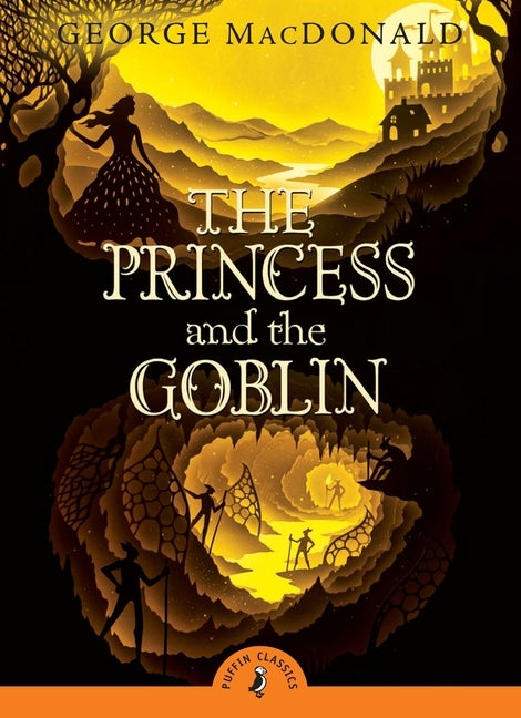 Item #335675 The Princess and the Goblin (Puffin Classics). George MacDonald