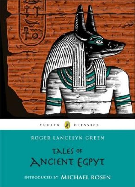Item #347236 Tales of Ancient Egypt (Puffin Classics). Roger Lancelyn Green