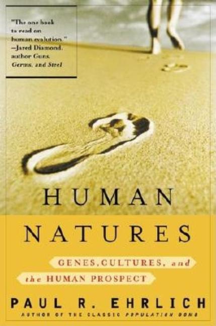 Item #89291 Human Natures : Genes, Cultures, and the Human Prospect. PAUL R. EHRLICH