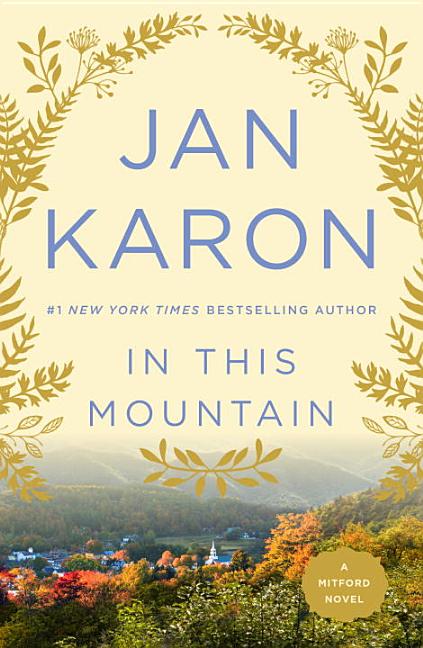Item #208404 In This Mountain (The Mitford Years, Book 7). Jan Karon