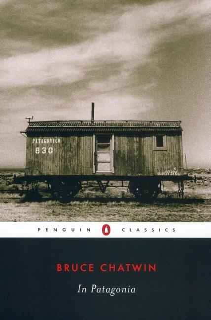 Item #295541 In Patagonia (Penguin Classics). Bruce Chatwin