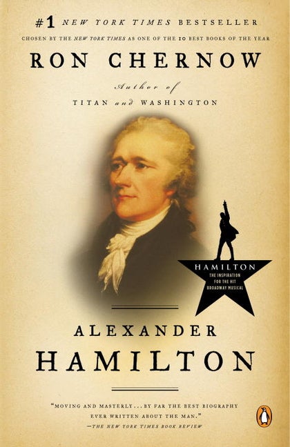 Item #325767 Alexander Hamilton. Alexander Hamilton, Ron Chernow
