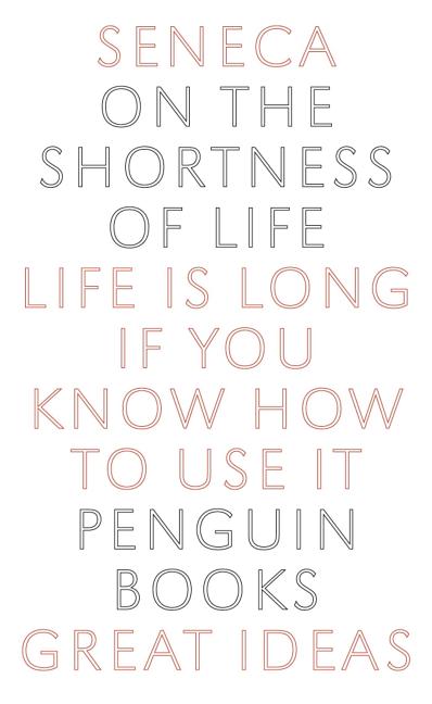 Item #334671 On the Shortness of Life: Life Is Long if You Know How to Use It (Penguin Great...