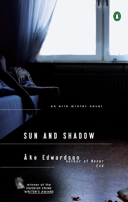 Item #184857 Sun and Shadow: An Erik Winter Novel. Ake Edwardson