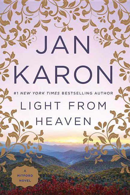 Item #208407 Light from Heaven (The Mitford Years, Book 9). Jan Karon