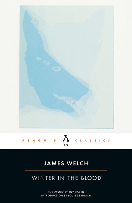 Item #347347 Winter in the Blood (Penguin Classics). James Welch