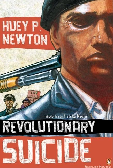 Item #334651 Revolutionary Suicide: (Penguin Classics Deluxe Edition). Huey P. Newton
