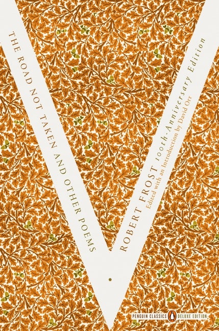 Item #440458 Road Not Taken and Other Poems: (Penguin Classics Deluxe Edition). Robert Frost