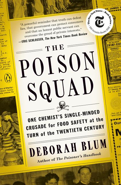 Item #322088 The Poison Squad: One Chemist's Single-Minded Crusade for Food Safety at the Turn of...