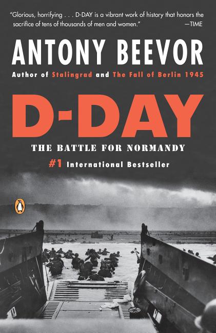 Item #344070 D-Day: The Battle for Normandy. Antony Beevor