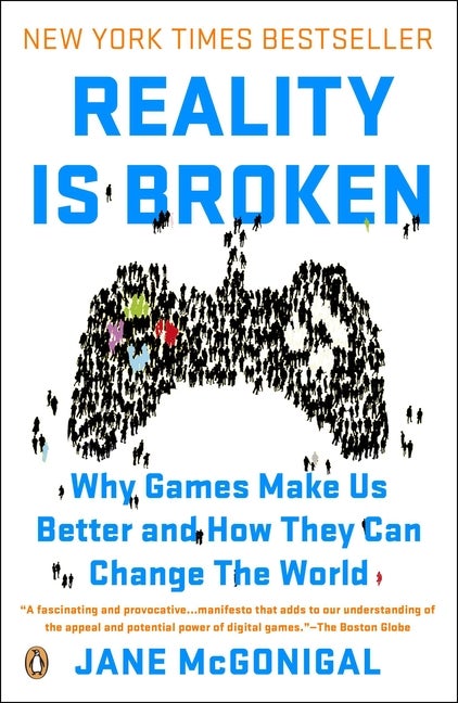 Item #329351 Reality Is Broken: Why Games Make Us Better and How They Can Change the World. Jane...